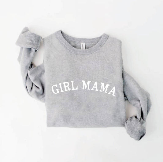 GIRL MAMA Sweatshirt