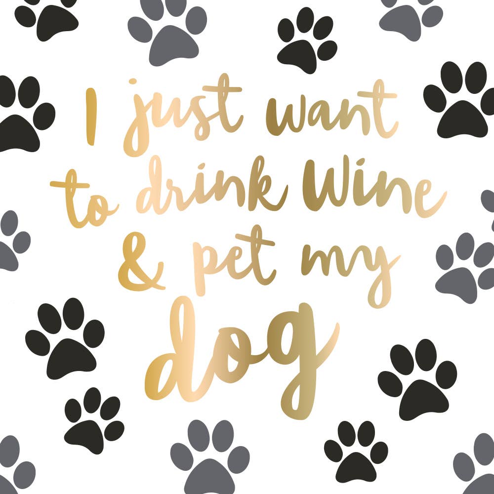 Cocktail Napkins | Drink Wine and Pet My Dog